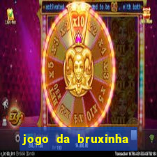 jogo da bruxinha ganhar dinheiro